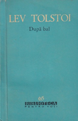 Lev Tolstoi - Dupa bal foto