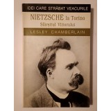 Lesley Chamberlain - Nietzsche la Torino: Sf&acirc;rșitul Viitorului
