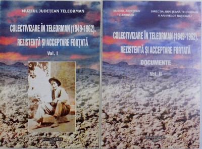 Colectivizare in Teleorman (1949-1962) Rezistenta si acceptare fortata foto