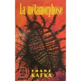 Franz Kafka - La metamorphose (Editia: 1955)