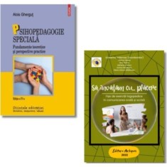 Psihopedagogie speciala. Fundamente teoretice si perspective practice si Sa invatam&hellip; cu placere. Fise de exercitii logopedice - Alois Ghergut, Ecateri