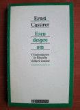 Ernst Cassirer - Eseu despre om. O introducere in filozofia culturii umane