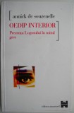 Oedip interior. Prezenta Logosului in mitul grec &ndash; Annick de Souzenelle