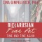 Bielarusian Fine Art: Time and Time Again: Origin, History, Discourse, and Biographies