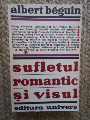 Sufletul romantic si visul - Albert Beguin foto