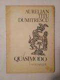 Aurelian Titu Dumitrescu (dedicație / autograf) - Quasimodo (Antumele 6, ilustrații de Mircea Dumitrescu)