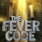The Fever Code (Maze Runner, Book Five; Prequel)