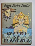 Bucura și fulgerul &ndash; Aut. Elena Zafira Zanfir, Ilustr. Wanda Mihuleac, Ed. Junimea, 1979