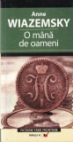 Anne Wiazemsky - O mana de oameni, Paralela 45, Fictiune fara frontiere, Romana, Stare Buna
