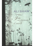Ali Shaw - Fata cu picioare de sticlă (editia 2010)
