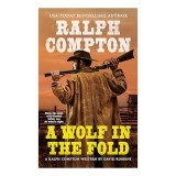 Ralph Compton A Wolf In the Fold (Ralph Compton Western Series)