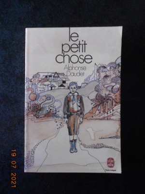 ALPHONSE DAUDET - LE PETIT CHOSE (1977, Le livre de poche) foto