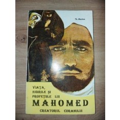 Viata, iubirile si profetiile lui Mahomed, creatorul coranului- Th. Martas