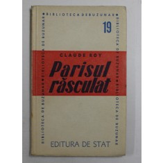 PARISUL RASCULAT de CLAUDE ROY , 1946