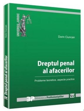 Dorin Ciuncan - Dreptul Penal al Afacerilor