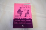Linda &amp; Richard Eyre - Cum sa le vorbim copiilor despre sexualitate un ghid de urmat pas cu pas, la orice varsta (2009)