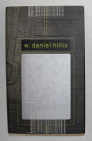 THE PATTERN ON THE STONE - THE SIMPLE IDEA THAT MAKE COMPUTERS WORK by W. DANIEL HILLIS , 1998