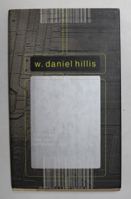 THE PATTERN ON THE STONE - THE SIMPLE IDEA THAT MAKE COMPUTERS WORK by W. DANIEL HILLIS , 1998 foto