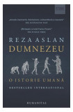 Dumnezeu. O istorie umană - Paperback brosat - Reza Aslan - Humanitas