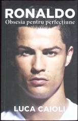 RONALDO, OBSESIA PENTRU PERFECTIUNE-LUCA CAIOLI-264695 foto