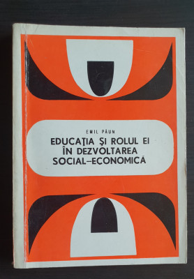 Educația și rolul ei &amp;icirc;n dezvoltarea social-economică - Emil Păun foto