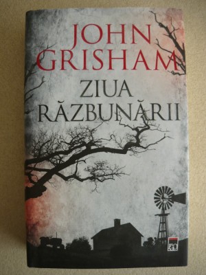 JOHN GRISHAM - ZIUA RAZBUNARII - 2019 foto