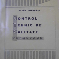 CONTROL TEHNIC DE CALITATE. TRICOTAJE-ELENA MOISESCU