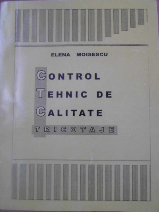 CONTROL TEHNIC DE CALITATE. TRICOTAJE-ELENA MOISESCU