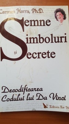 Semne, simboluri si secrete- Carmen Harra, Ph. D. foto