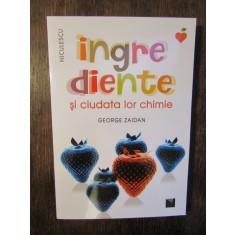 INGREDIENTE SI CIUDATA LOR CHIMIE - GEORGE ZAIDAN , 2020