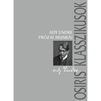 Ady Endre pr&amp;oacute;zai munk&amp;aacute;i - Gyurgy&amp;aacute;k J&amp;aacute;nos foto