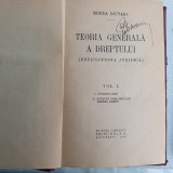 MIRCEA DJUVARA- TEORIA GENERALA A DREPTULUI.VOL(1+3)-1930 S4.