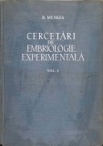 Cercetari Embriologie Experimentala Vol. 1, B. Menkes, 1958, Romana, 729 pagini, Hardcover