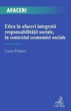 Etica in afaceri integrata responsabilitatii sociale in contextul economiei sociale - Universul Juridic