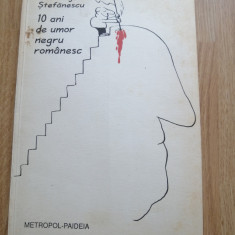 10 Ani De Umor Negru Romanesc - Jurnal De Bancuri Politice-C. B. Stefanescu 1991