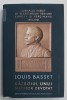 RAZBOIUL UNUI SLUJITOR DEVOTAT de LOUIS BASSET , JURNALUL INEDIT AL SECRETARULUI REGILOR CAROL I si FERDINAND , 1916 -1921 , APARUT 2019