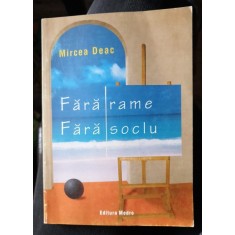 Fara rame, fara soclu - Mircea Deac