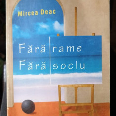 Fara rame, fara soclu - Mircea Deac