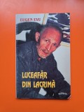 Luceafăr din lacrimă - Eugen Evu - cu dedicatia autorului catre Ion Zubascu
