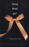 Elizabeth Scott - Living Dead Girl, Carte in engleza, 170 pagini, 2008, Brosata, 13x20 cm