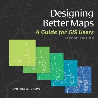 Designing Better Maps: A Guide for GIS Users foto