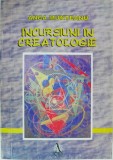 Incursiuni in creatologie &ndash; Anca Munteanu - Carte