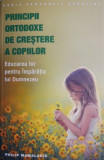 Principii ortodoxe de crestere a copiilor. Educarea lor pentru Imparatia lui Dumnezeu &ndash; Philip Mamalakis