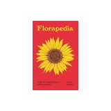 Florapedia: A Brief Compendium of Floral Lore