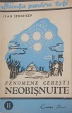 Fenomene ceresti neobisnuite - Ivan Sergheev - Carte