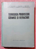 Tehnologia produselor ceramice si refractare - P. P. Budnikov, A. S. Berejnoi, 1960, Tehnica