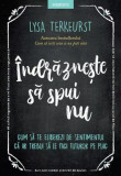 &Icirc;ndrăznește să spui nu - Paperback brosat - Lysa TerKeurst - Litera