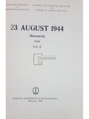 Ion Ardeleanu (coord.) - 23 august 1944 - Documente, vol. 2 (Editia: 1984) foto