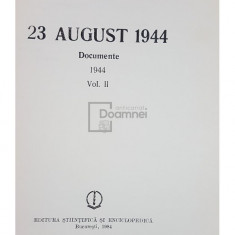 Ion Ardeleanu (coord.) - 23 august 1944 - Documente, vol. 2 (editia 1984)