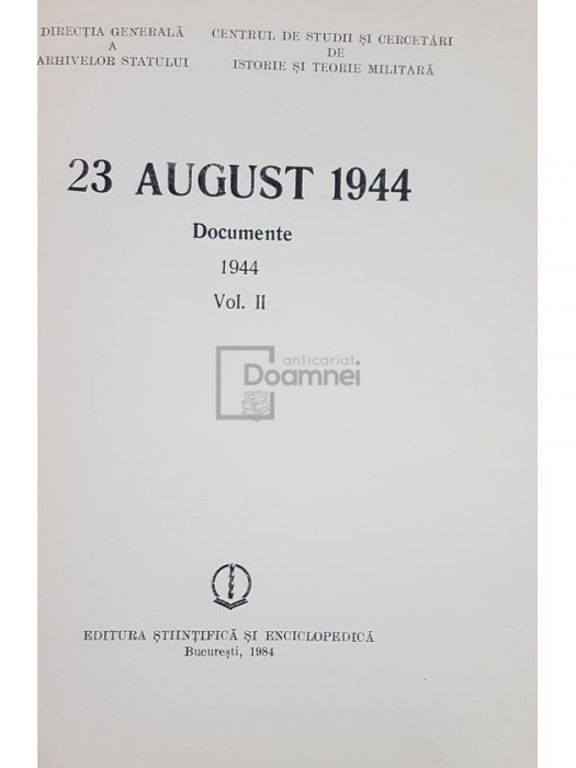 Ion Ardeleanu (coord.) - 23 august 1944 - Documente, vol. 2 (editia 1984)